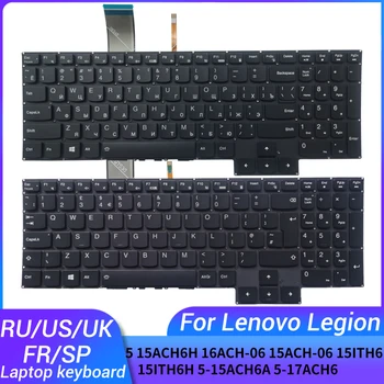 За Lenovo Legion 5-15ACH6H 5-16ACH-06 15ACH-06 15ITH6 15ITH6H 5-15ACH6A 5-17ACH6 руски/АМЕРИКАНСКАТА/британската/френски/испански клавиатура за лаптоп