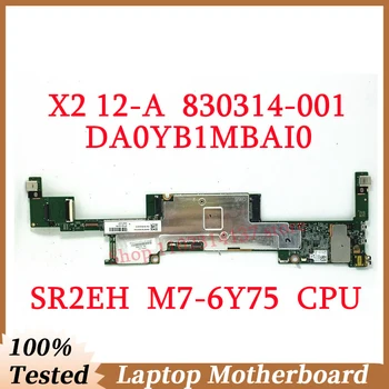 За HP X2 12-A 830314-001 830314-501 830314-601 с процесор SR2EH M7-6Y75 8 GB дънна Платка DA0YB1MBAI0 дънна Платка на лаптоп 100% тествана