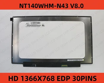 NT140WHM-N44 подходящ NT140WHM N34 NT140WHM-N43 N140BGA-EA4 140XTN07.2 B140XTN07.3 За LCD екрана на лаптоп HP 14-cf0006nx 1366*768